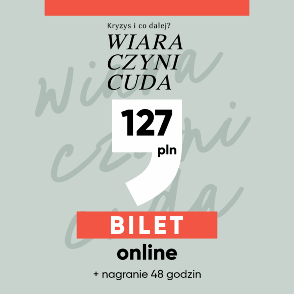 Udział ONLINE w konferencji „Wiara czyni cuda”