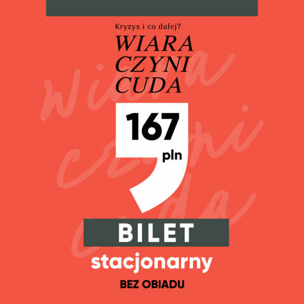 Udział w konferencji „Wiara czyni cuda” – (pakiet bez obiadu)